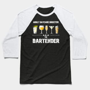 Bar Daycare Director A.K.A. The Bender Baseball T-Shirt